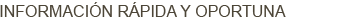 Informaci�n R�pida y Oportuna